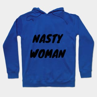 Nasty Woman Hoodie